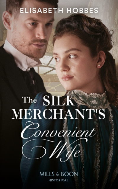 E-knjiga Silk Merchant's Convenient Wife (Mills & Boon Historical) Elisabeth Hobbes