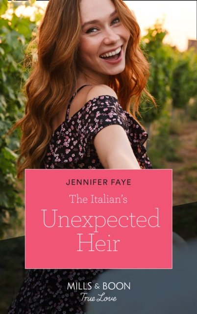 E-kniha Italian's Unexpected Heir (Mills & Boon True Love) (The Bartolini Legacy, Book 3) Jennifer Faye