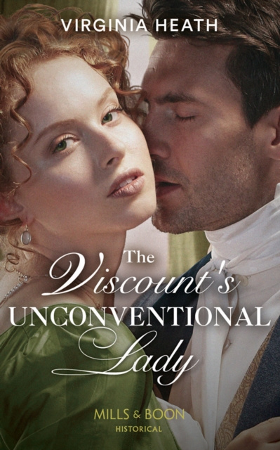 E-kniha Viscount's Unconventional Lady (Mills & Boon Historical) (The Talk of the Beau Monde, Book 1) Virginia Heath