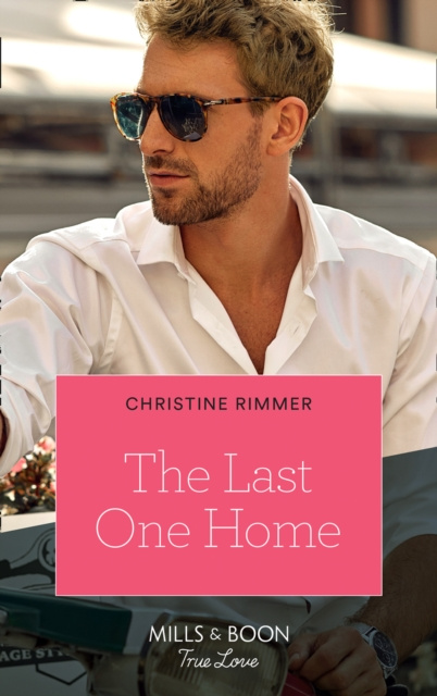 E-kniha Last One Home (Mills & Boon True Love) (The Bravos of Valentine Bay, Book 11) Christine Rimmer