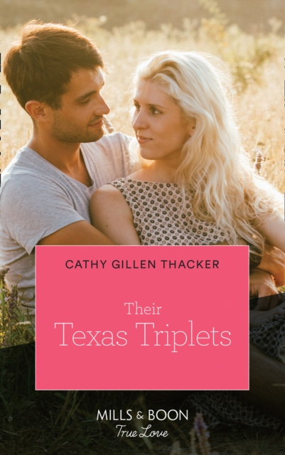 E-knjiga Their Texas Triplets (Mills & Boon True Love) (Lockharts Lost & Found, Book 4) Cathy Gillen Thacker