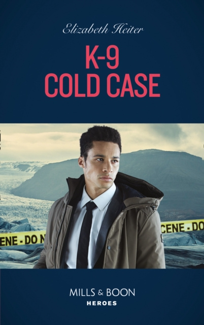 E-book K-9 Cold Case (Mills & Boon Heroes) (A K-9 Alaska Novel, Book 3) Elizabeth Heiter
