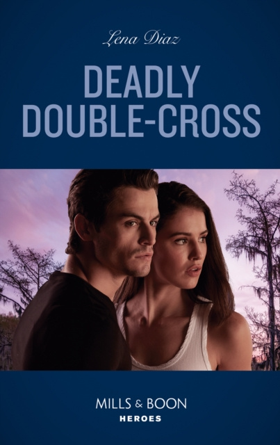 E-knjiga Deadly Double-Cross (Mills & Boon Heroes) (The Justice Seekers, Book 4) Lena Diaz