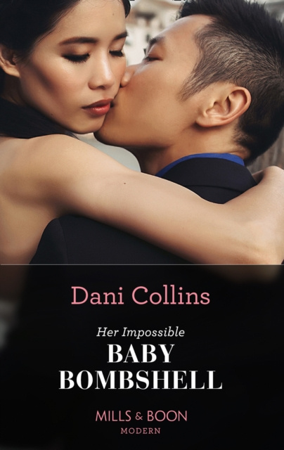 E-knjiga Her Impossible Baby Bombshell (Mills & Boon Modern) Dani Collins