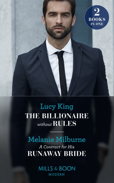 E-kniha Billionaire Without Rules / A Contract For His Runaway Bride: The Billionaire without Rules (Lost Sons of Argentina) / A Contract for His Runaway Brid Lucy King