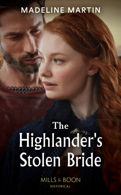 E-kniha Highlander's Stolen Bride (Mills & Boon Historical) (Highland Alliances, Book 3) Madeline Martin