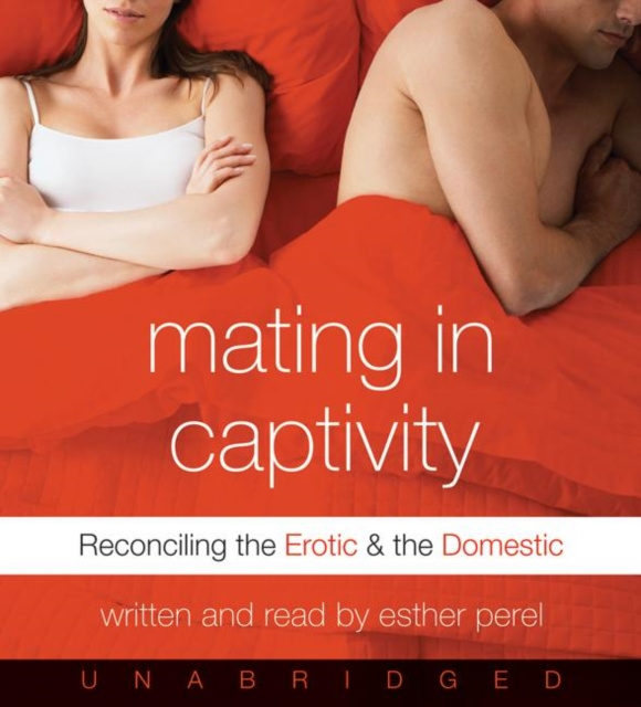 Аудиокнига Mating in Captivity Esther Perel