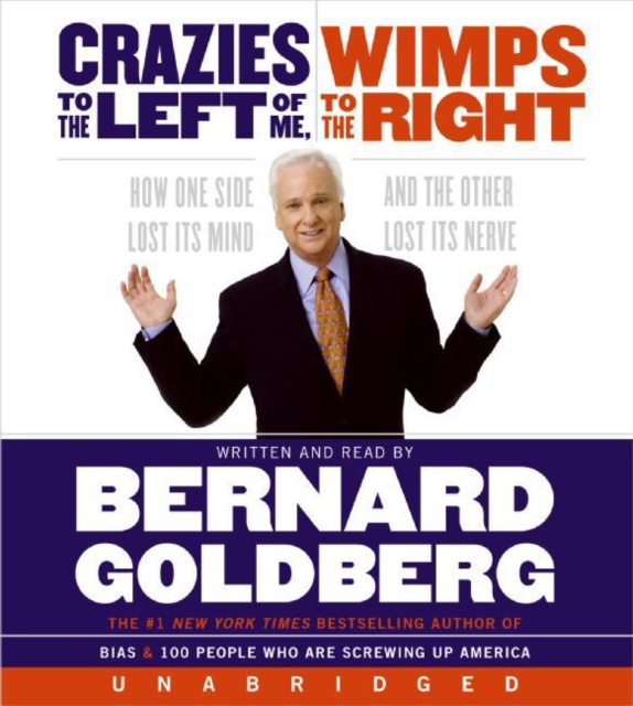 Audiokniha Crazies to the Left of Me Wimps to the Right Bernard Goldberg