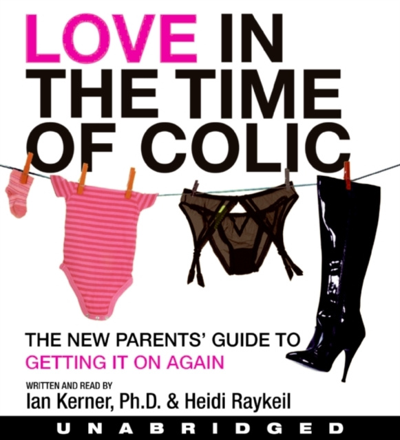 Audiolibro Love in the Time of Colic Ian Kerner