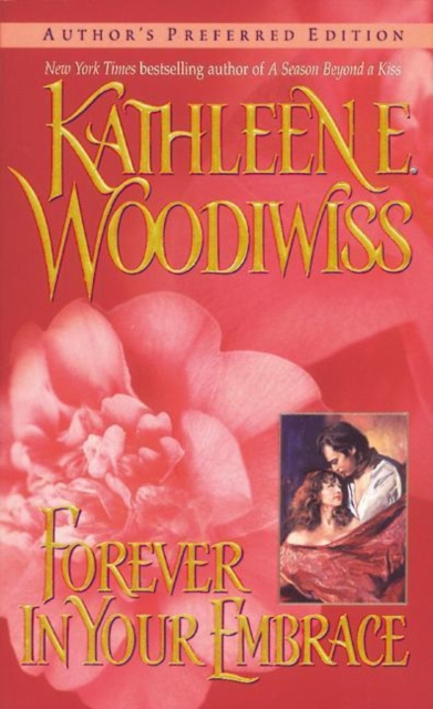 E-kniha Forever in Your Embrace Kathleen E. Woodiwiss