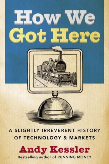E-Book How We Got Here Andy Kessler