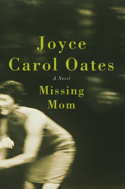 E-knjiga Missing Mom Joyce Carol Oates