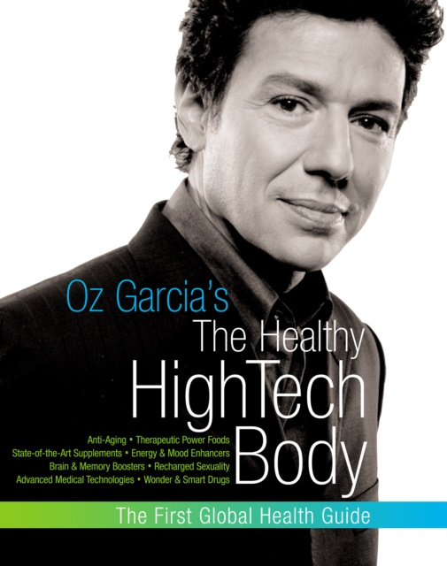 E-kniha Oz Garcia's The Healthy High-Tech Body Oz Garcia