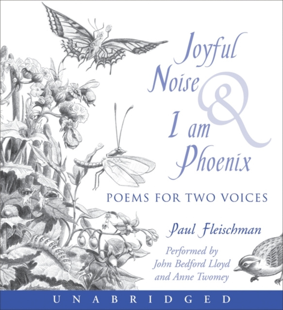 Audiobook Joyful Noise and I am Phoenix Paul Fleischman