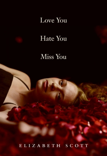 E-knjiga Love You Hate You Miss You Elizabeth Scott