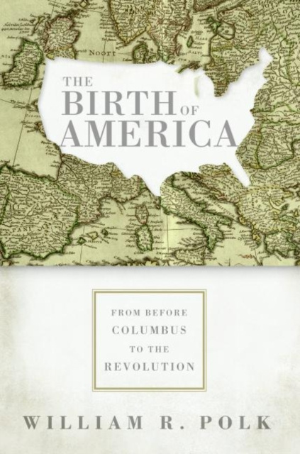 E-kniha Birth of America William R. Polk