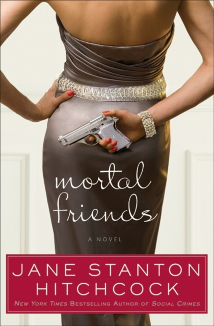 Libro electrónico Mortal Friends Jane Stanton Hitchcock