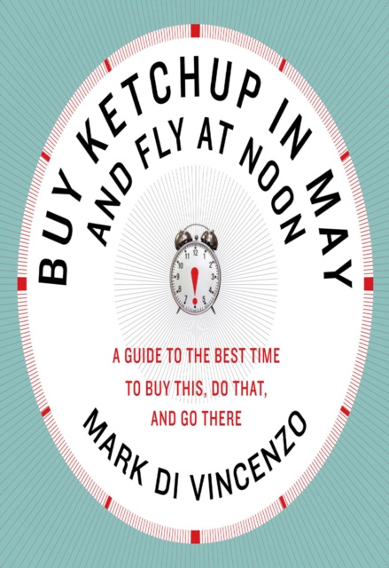 E-Book Buy Ketchup in May and Fly at Noon Mark Di Vincenzo