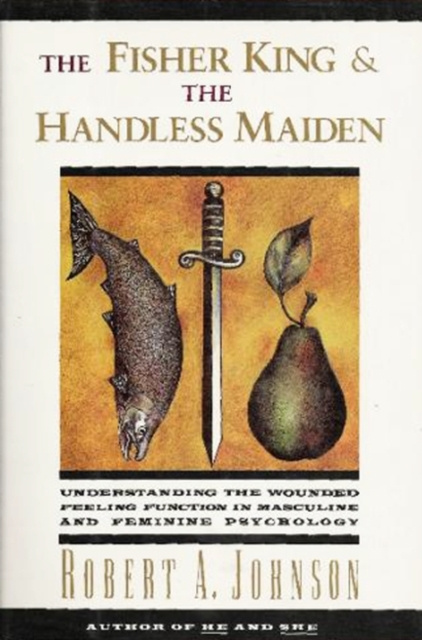 E-kniha Fisher King and the Handless Maiden Robert A. Johnson