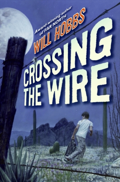 E-knjiga Crossing the Wire Will Hobbs