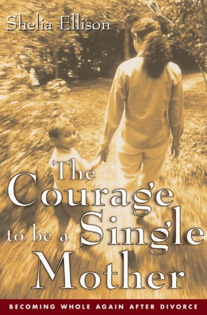 E-kniha Courage To Be a Single Mother Sheila Ellison