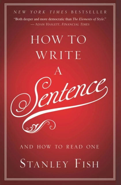 E-book How to Write a Sentence Stanley Fish