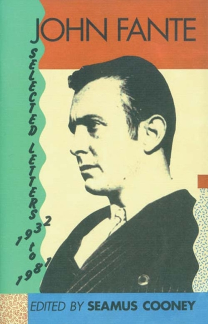 E-knjiga John Fante Selected Letters  1932-1981 John Fante