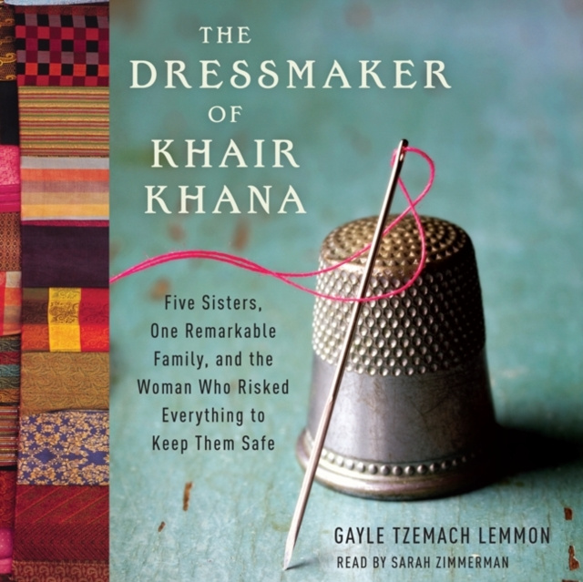 Аудиокнига Dressmaker of Khair Khana Gayle Tzemach Lemmon