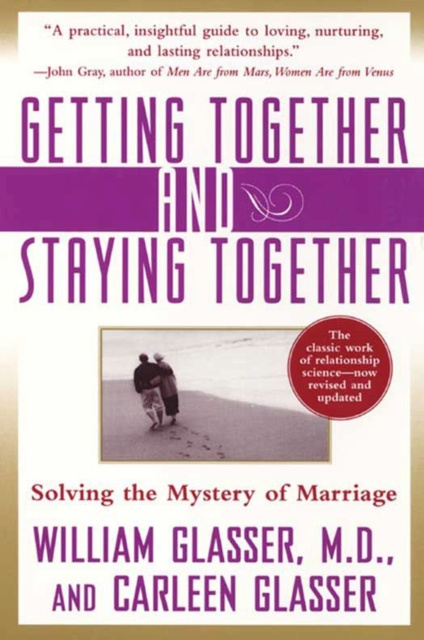 E-book Getting Together and Staying Together M.D. William Glasser