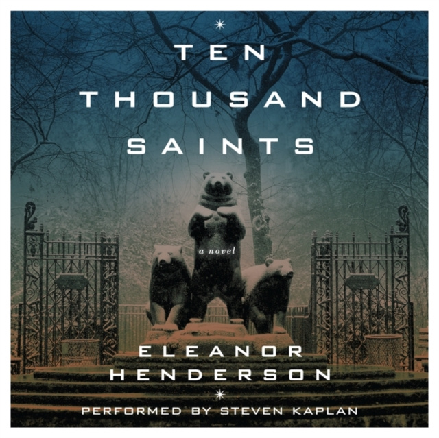 Ακουστικό βιβλίο Ten Thousand Saints Eleanor Henderson