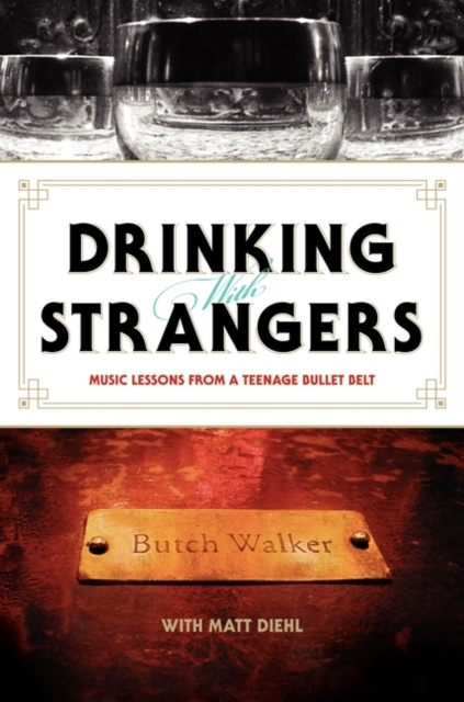 E-knjiga Drinking with Strangers Butch Walker