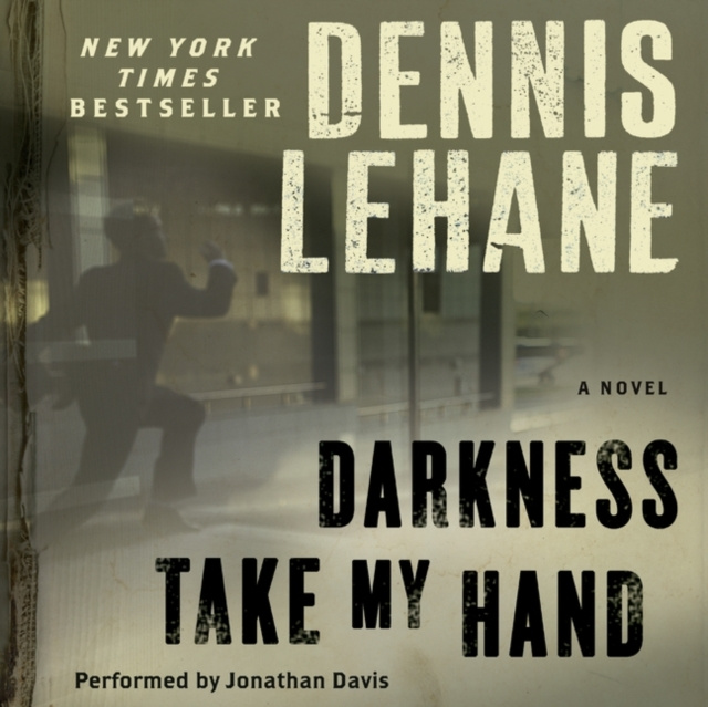 Audiobook Darkness, Take My Hand Dennis Lehane