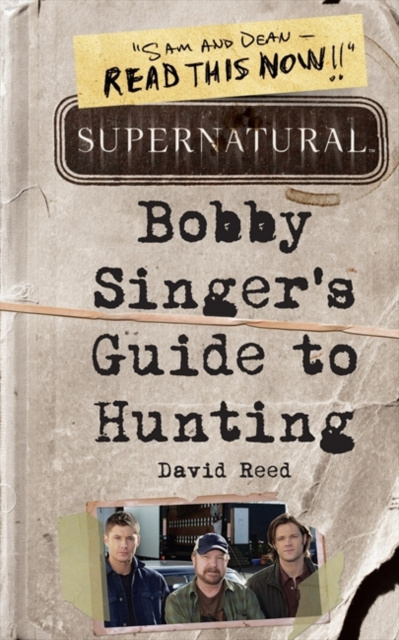 E-book Supernatural: Bobby Singer's Guide to Hunting David Reed