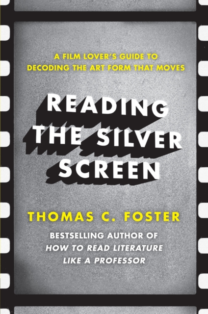 E-book Reading the Silver Screen Thomas C. Foster