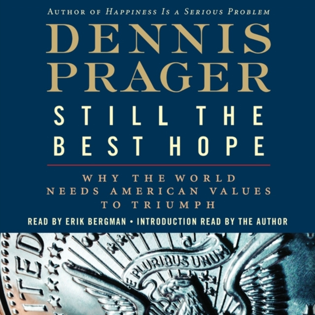 Audiokniha Still the Best Hope Dennis Prager