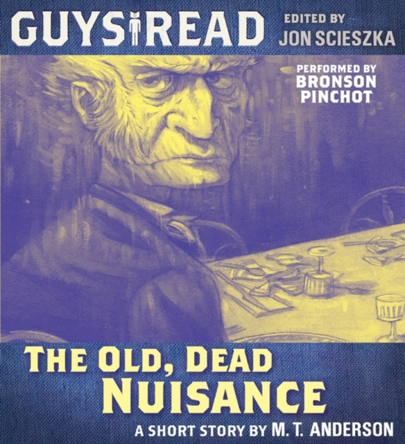 Hangoskönyv Guys Read: the Old, Dead Nuisance M. T. Anderson