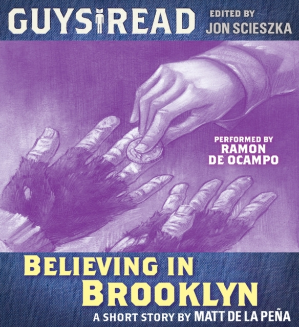 Audiokniha Guys Read: Believing in Brooklyn Matt de la Pena