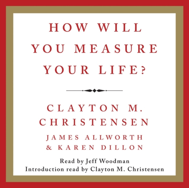 Audiokniha How Will You Measure Your Life? Clayton M. Christensen