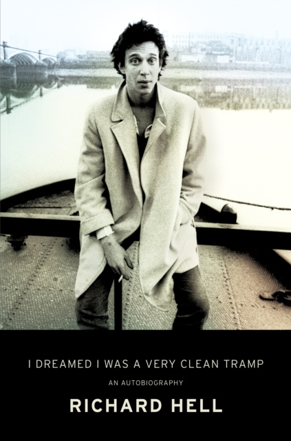 E-kniha I Dreamed I Was a Very Clean Tramp Richard Hell