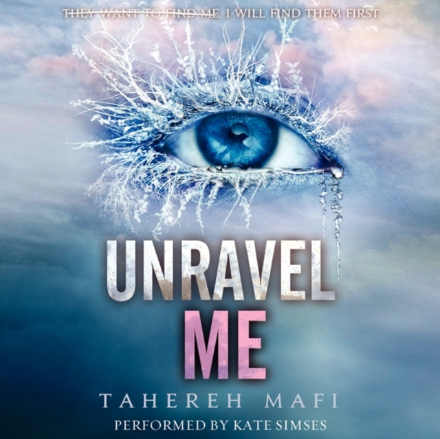 Audiokniha Unravel Me Tahereh Mafi