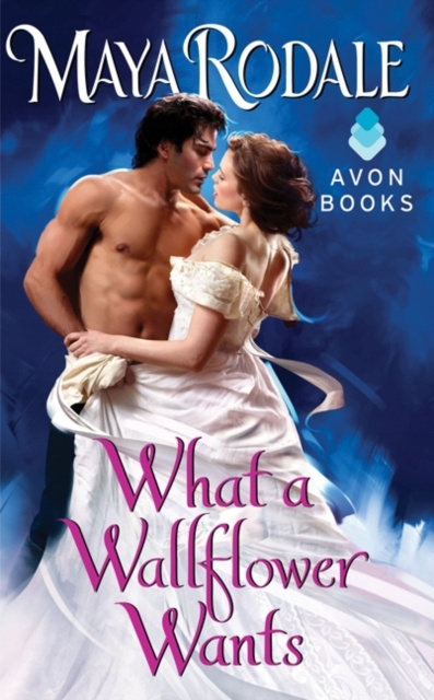 E-book What a Wallflower Wants Maya Rodale