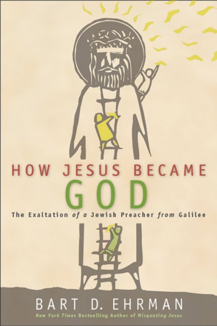 E-book How Jesus Became God Bart D. Ehrman