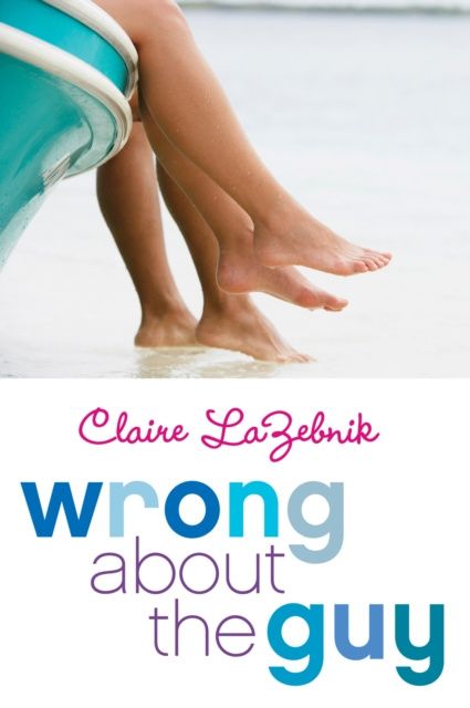 E-knjiga Wrong About the Guy Claire LaZebnik