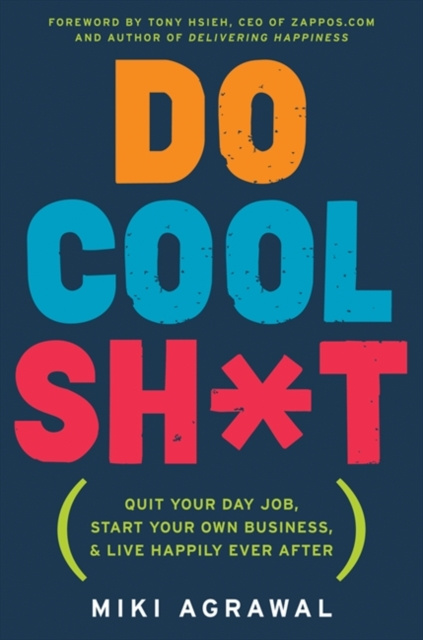 E-kniha Do Cool Sh*t Miki Agrawal