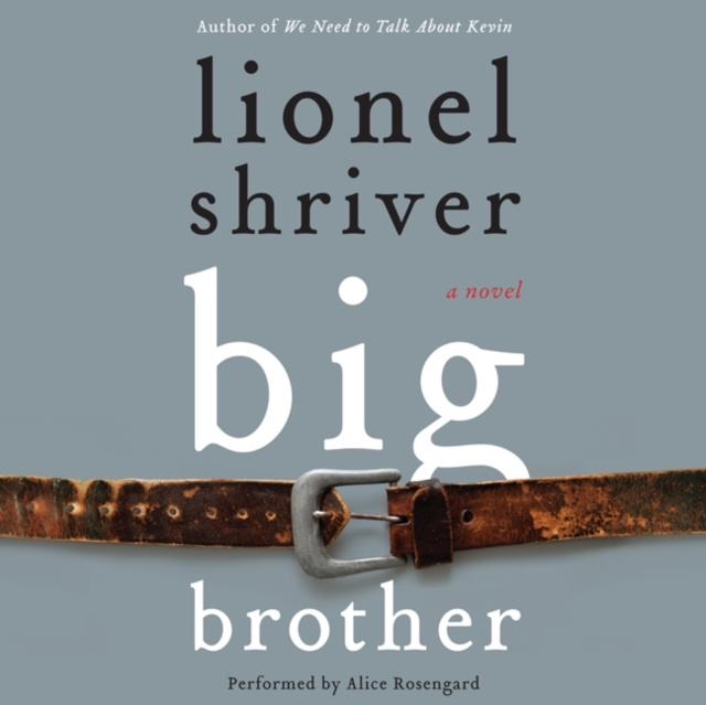 Audiokniha Big Brother Lionel Shriver