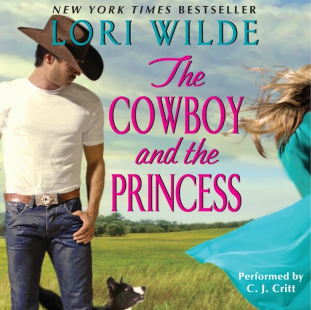 Hörbuch Cowboy and the Princess Lori Wilde