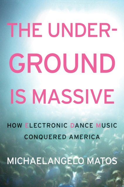 E-book Underground Is Massive Michaelangelo Matos