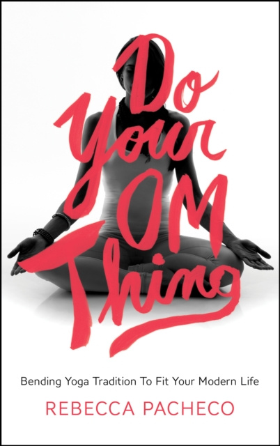 E-book Do Your Om Thing Rebecca Pacheco