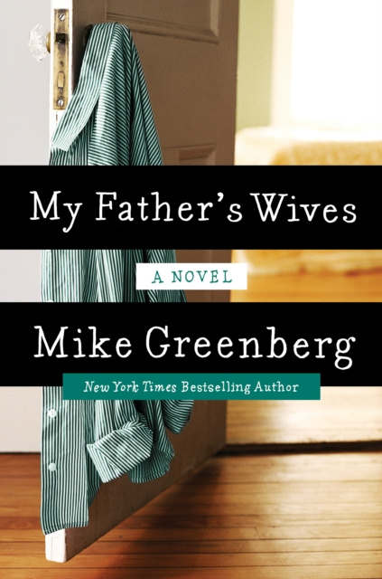 E-kniha My Father's Wives Mike Greenberg