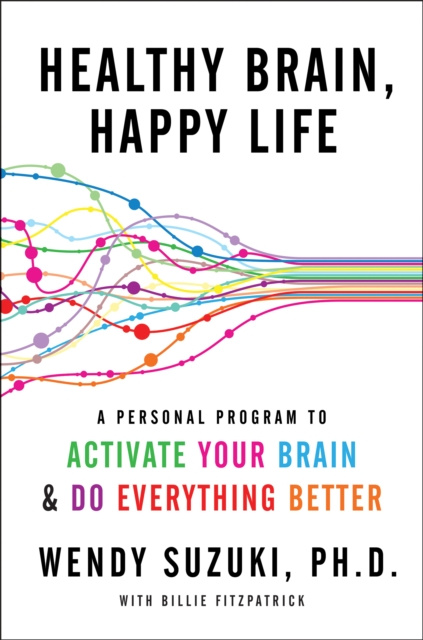 E-kniha Healthy Brain, Happy Life Wendy Suzuki